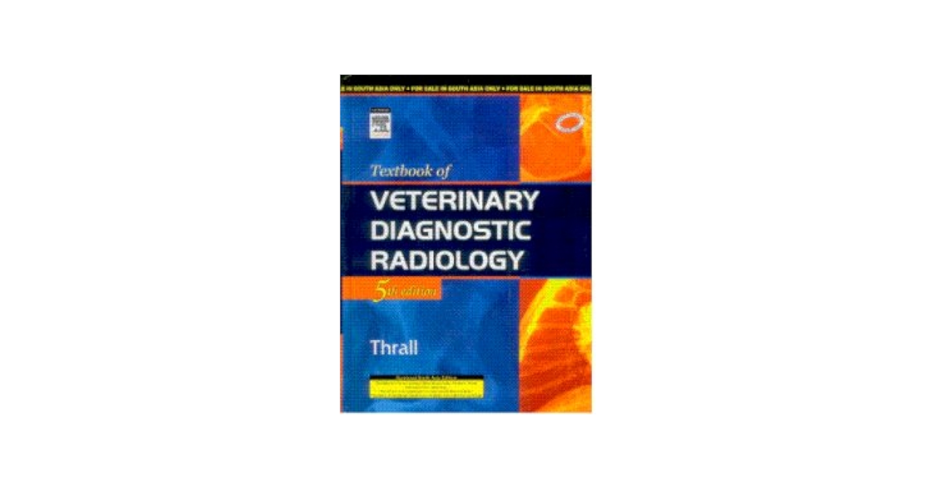 Textbook of Veterinary Diagnostic Radiology, 5th ed.: Thrall